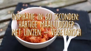 Recept Hartige maaltijdsoep met linzen [upl. by Eibrad]