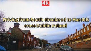 4K  Driving from South circular rd to Harolds cross Dublin Ireland [upl. by Braunstein]