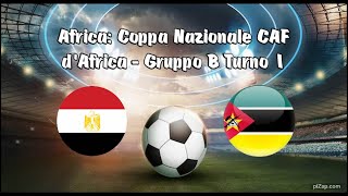 EGITTO vs MOZAMBICO  COPPA NAZIONALE CAF DAFRICA  Gruppo B 1° Turno  live livestream [upl. by Halak]