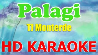 PALAGI  Tj Monterde Karaoke Version [upl. by Bratton886]