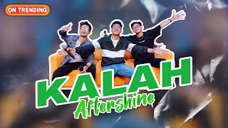 KALAH  Aftershine ft Tadeus quotLavoraquot amp Fafa quotVadestaquot [upl. by Parent]