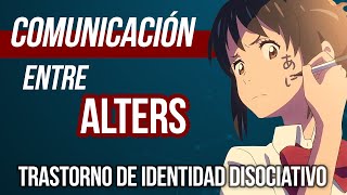 Comunicación y Relaciones entre ALTERS  Trastorno de Identidad Disociativo [upl. by Namhar]