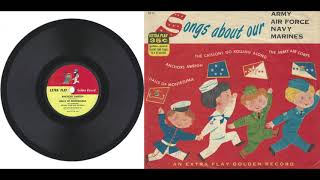 Golden Records S111 1953 SONGS ABOUT OUR ARMY AIR FORCE NAVY MARINES [upl. by Gregorius60]