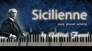 Gabriel Fauré  Sicilienne  Piano Tutorial Light version [upl. by Eldora831]