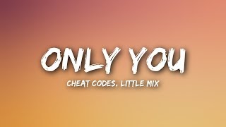 Cheat Codes Little Mix  Only You Lyrics [upl. by Hillari720]