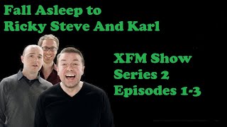 🟢Fall Asleep to Ricky Gervais Steven Merchant And Karl Pilkington XFM Show Series 2 Episodes 13 [upl. by Aihsemek]