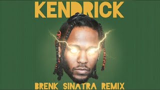 Kendrick Lamar  Not Like Us Brenk Sinatra Remix [upl. by Georgena]