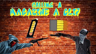 CALLING A MAGAZINE A CLIP [upl. by Nnawtna]