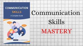 COMMUNICATION SKILLS Mastery  AUDIOBOOKS Full Length [upl. by Lakim891]