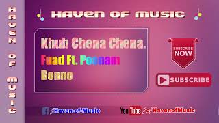 Khub Chena Chena  Fuad Ft Poonam  Bonno [upl. by Gerald13]