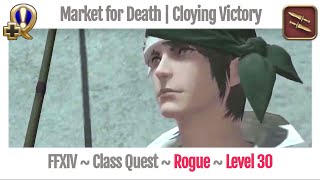 FFXIV Rogue Level 30 Class Quest  A Realm Reborn  Market for Death  Cloying Victory [upl. by Gellman]