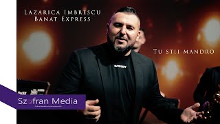 ❌ Lazarica Imbrescu 💣 Banat Express ❌ Tu stii mandro ❌ HIT 2023 [upl. by Poore]