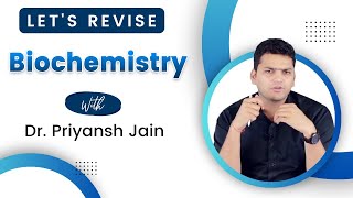 Biochemistry Rapid Revision  Dr Priyansh Jain  FMGe July 2024 🧬🧬🧬 [upl. by Llenroc]