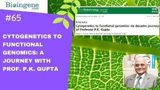 International Webinar on Cytogenetics to Functional Genomics A Journey with Prof PK Gupta [upl. by Corin432]