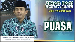 Jihad Pagi Edisi 19 Maret 2023  Puasa [upl. by Dnomrej]