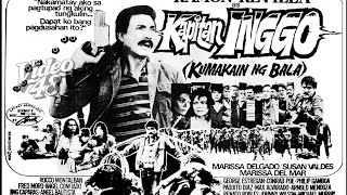 KAPITAN INGGO 1984  RAMON REVILLA MARISSA DELGADO VENCHITO GALVEZ CONRAD POE RENATO ROBLES [upl. by Groark]