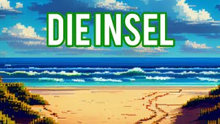 Die Insel  Spannend und Humorvoll Teil 1 [upl. by Snilloc]