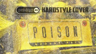 The Prodigy  Poison Hardstyle Cover [upl. by Sandi]