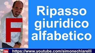 Simone Chiarelli ripasso giuridico alfabetico F [upl. by Iveel276]