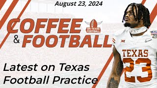 OTF Today  August 23  Latest on Practice Notes  Texas Football  Longhorns News [upl. by Nevin]