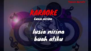 LUSIA NIRINA KARAOKE [upl. by Marler]