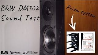 Bowers amp Wilkins DM302  Sound TEST  Prism System [upl. by Enrica187]