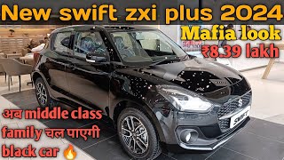 black Mafia hatchback ❣️  new swift zxi plus 2024  updated version swift  swift 2024 [upl. by Sualk663]