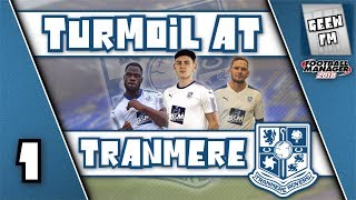 FM18  EP1 Tranmere Rovers  Turmoil at Tranmere  A Football Manager 2018 Story [upl. by Anirad]