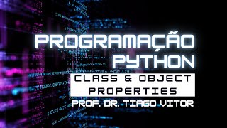 Python  Google Colab  Aula 13 Class and Object  Properties [upl. by Khoury429]