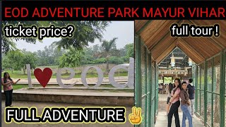 Eod adventure Park mayur vihar ticket price  eod adventure Park delhi 2024  eod Park dalhi latest [upl. by Getter835]