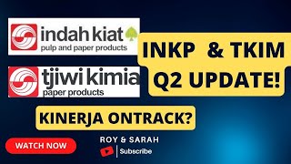 BAHAS SAHAM INKP amp TKIM UPDATE KINERJA Q2 2023 MASIH HOLD DULU [upl. by Nylknarf916]