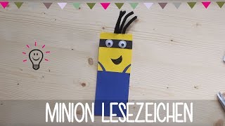 Minion Lesezeichen  Basteln mit Kind  DIY Anleitung [upl. by Eanod]