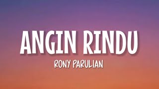 Rony Parulian  Angin Rindu Lirik Lagu [upl. by Wain]