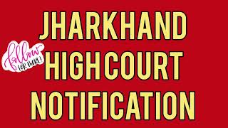 Jharkhand High court Vacancy Notification [upl. by Tut]