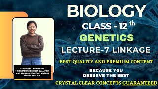 GENE LINKAGE  GENETICS  PRINCIPLES OF INHERITANCE  GENETICS UNIT  CLASS 12 BIOLOGY [upl. by Velvet695]