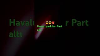 Havalı şarkılar Part altı Edit ￼ [upl. by Bertelli]