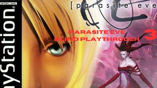 Parasite Eve Blind Playthrough part 3 Enjoy the Ride [upl. by Atteval]