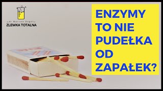 Enzymy to nie pudełka od zapałek Zlewka Totalna [upl. by Ocsicnarf]