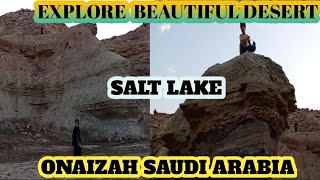 EXPLORE BEAUTIFUL SALT LAKE IN ONAIZAH SAUDI ARABIA [upl. by Dorwin]