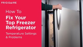 Fixing Your Top Freezer Refrigerator Temperature [upl. by Dlanar208]