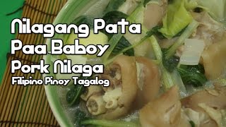 Nilagang Pata Paa Baboy Recipe  Pork Nilaga [upl. by Ahsienet21]