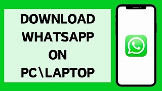 How To Download WhatsApp On Laptop  Install WhatsApp On PCDesktop Full Tutorial [upl. by Forbes]