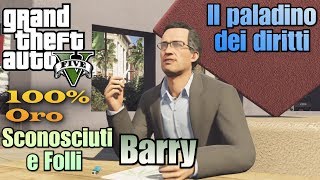 Grand Theft Auto V ITA Barry Paladino dei Diritti Michael 100 Oro [upl. by Knapp380]