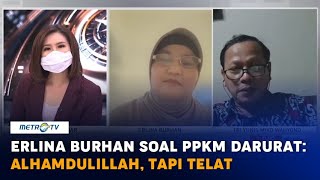 Erlina Burhan Soal PPKM Darurat Alhamdulillah Tapi Telat [upl. by Alan]