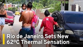 Rio de Janeiro Sets New 62ºC Thermal Sensation Record  TaiwanPlus News [upl. by Lepley332]