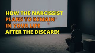 🔴The Narcissists Strategy for Staying in Your Life After the Discard  Narcissism  NPD [upl. by Jsandye]