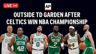 LIVE Outside TD Garden after Boston Celtics win NBA championship [upl. by Us]