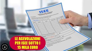 ISEE sotto i 15 mila euro lelenco delle agevolazioni 2024 [upl. by Ednalrym69]