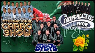 Los Bybys Vs Campeche ShowInternacional Carro Show 30 Exitos Favorita Romanticos De Ayer Hoy [upl. by Roxi689]