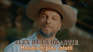 Alex de la Orastie  Mandroti plac calutii [upl. by Oirasec]